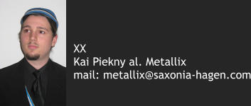 XX Kai Piekny al. Metallix mail: metallix@saxonia-hagen.com