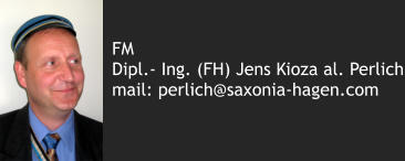 FM Dipl.- Ing. (FH) Jens Kioza al. Perlich mail: perlich@saxonia-hagen.com